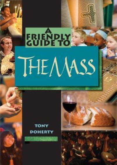 Cover for Tony Doherty · Friendly Guide to the Mass (Paperback Book) (2011)