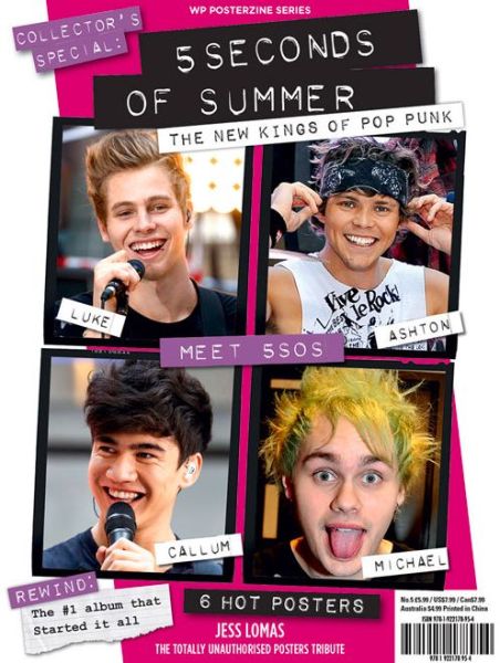 5 Seconds of Summer: The New Kings of Pop Punk - Jess Lomas - Merchandise - Wilkinson Publishing - 9781922178954 - April 1, 2015