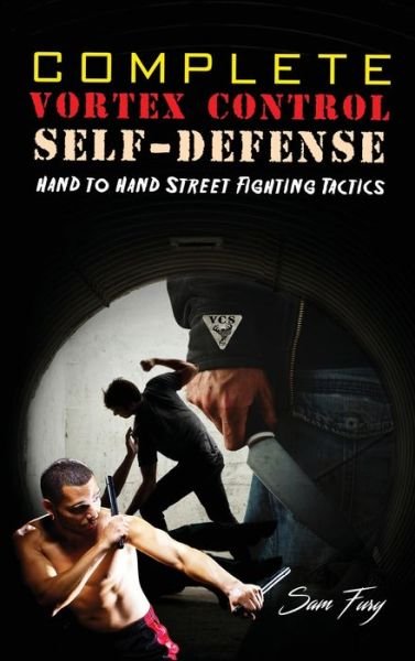 Cover for Sam Fury · Complete Vortex Control Self-Defense (Hardcover Book) (2021)