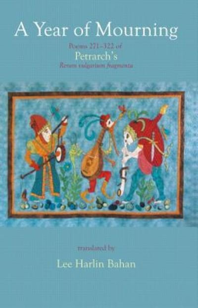 Cover for Francesco Petrarca · A Year of Mourning: Poems 271-322 of Petrarch's Rerum Vulgarium Fragmenta (Pocketbok) (2017)