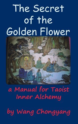 Cover for Wang Chongyang · The Secret of the Golden Flower: A Manual for Taoist Inner Alchemy (Innbunden bok) (2013)