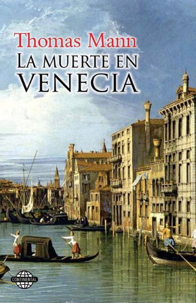 La Muerte en Venecia - Thomas Mann - Böcker - Editora Continental - 9781937482954 - 7 februari 2014