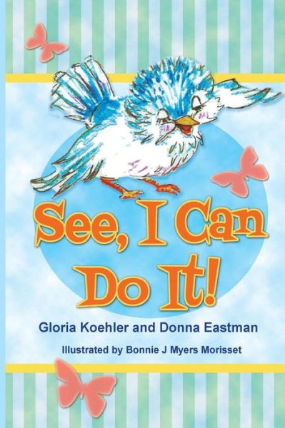 Cover for Donna Eastman · See, I Can Do It! (Soft Cover) (Paperback Book) (2015)