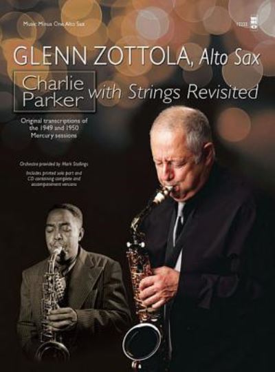 Cover for Glenn Zottola · Charlie Parker with Strings Revisited (Buch) (2016)