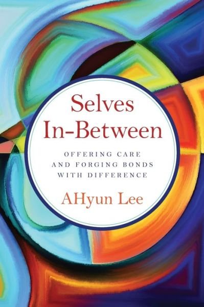 Cover for Ahyun Lee · Selves In-Between (Pocketbok) (2021)