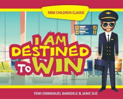 Cover for Femi Emmanuel Bamidele · I Am Destined To Win (Hardcover Book) (2020)