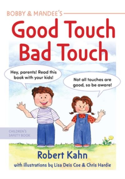 Cover for Robert Kahn · Bobby &amp; Mandee's Good Touch, Bad Touch: Children's Safety Book - Children's Safety (Pocketbok) [Revised edition] (2022)