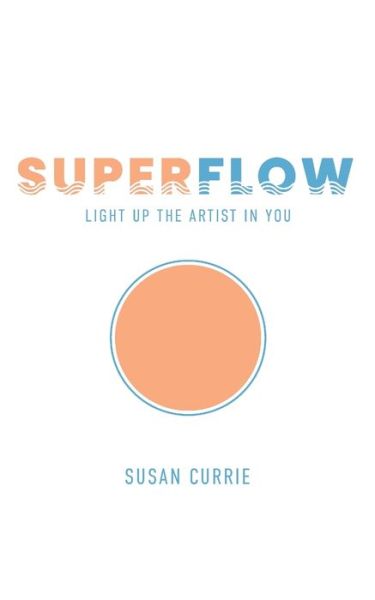 Cover for Susan Currie · Superflow (Paperback Book) (2021)