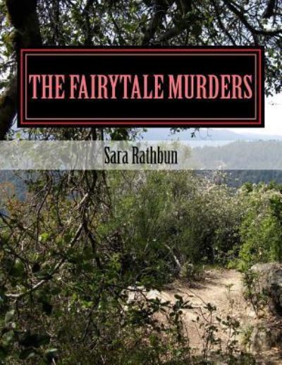 Cover for Sara Anne Rathbun · The Fairytale Murders (Paperback Book) (2017)