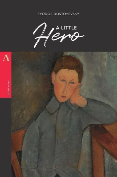 Cover for Fyodor Dostoyevsky · A Little Hero (Paperback Bog) (2017)