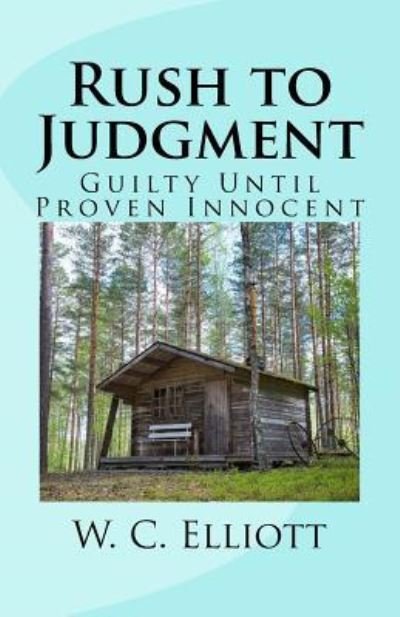 Cover for W C Elliott · Rush to Judgment (Taschenbuch) (2017)