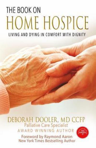 Cover for Dooler, MD CCFP, Deborah · The Book on Home Hospice (Paperback Book) (2018)