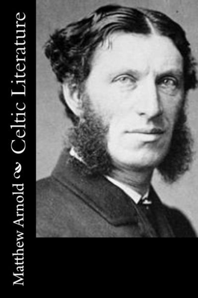 Cover for Matthew Arnold · Celtic Literature (Paperback Bog) (2017)