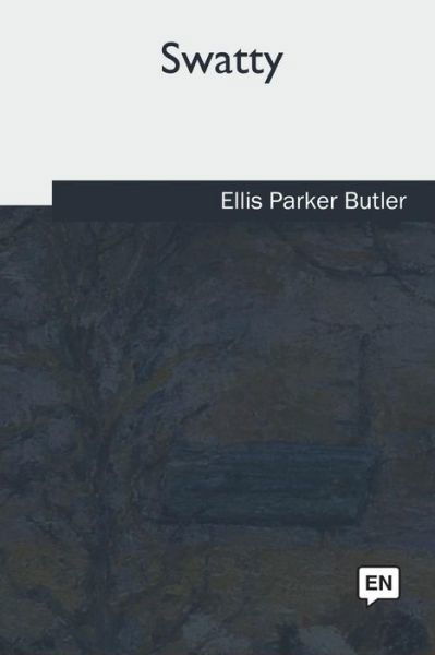 Cover for Ellis Parker Butler · Swatty (Paperback Book) (2018)
