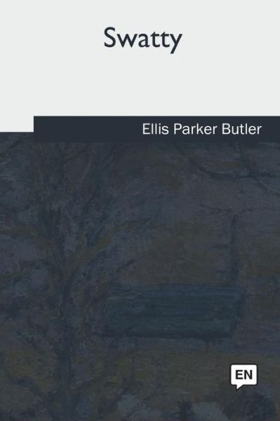 Cover for Ellis Parker Butler · Swatty (Paperback Book) (2018)