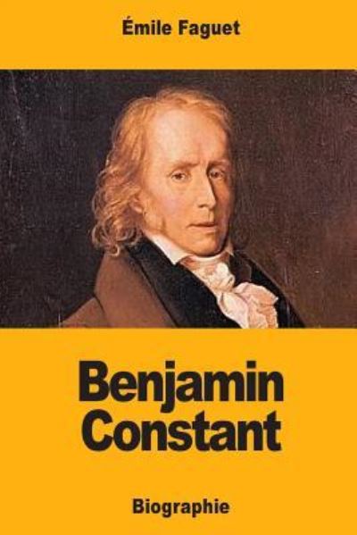 Cover for Emile Faguet · Benjamin Constant (Pocketbok) (2017)