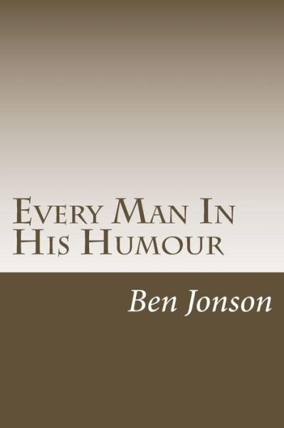 Cover for Ben Jonson · Every Man In His Humour (Paperback Bog) (2018)