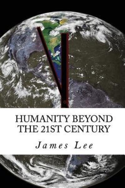 Cover for James Lee · Humanity Beyond the 21st Century (Pocketbok) (2018)