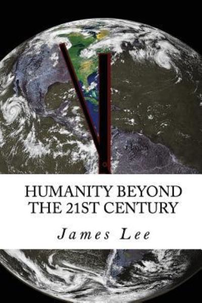 Cover for James Lee · Humanity Beyond the 21st Century (Paperback Book) (2018)