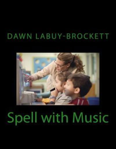 Cover for Dawn Labuy-brockett · Spell with Music (Paperback Book) (2018)