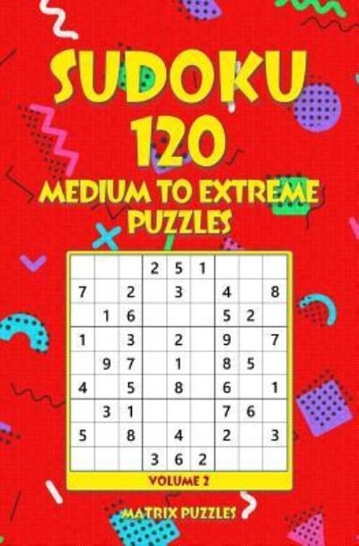 Cover for Matrix Puzzles · SUDOKU 120 Medium to Extreme Puzzles (Paperback Bog) (2018)