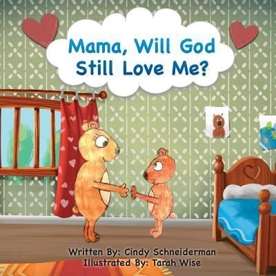Cover for Cindy Schneiderman · Mama, Will God Still Love Me? (Paperback Book) (2018)