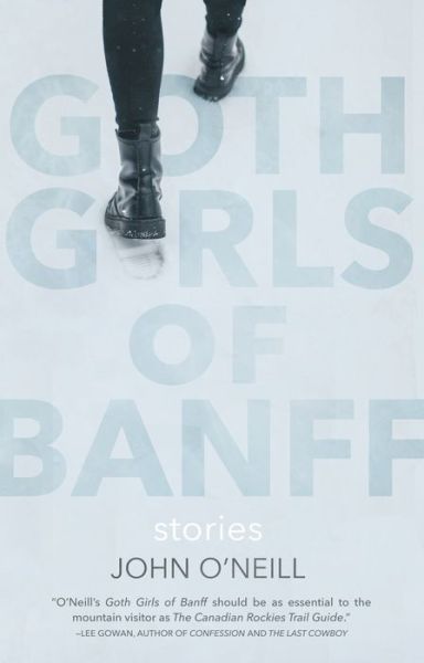 Goth Girls of Banff - John O'Neill - Books - NeWest Press - 9781988732954 - September 1, 2020