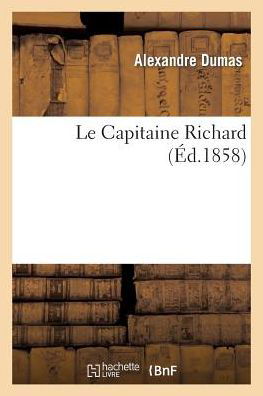 Cover for Alexandre Dumas · Le Capitaine Richard (Paperback Book) (2022)