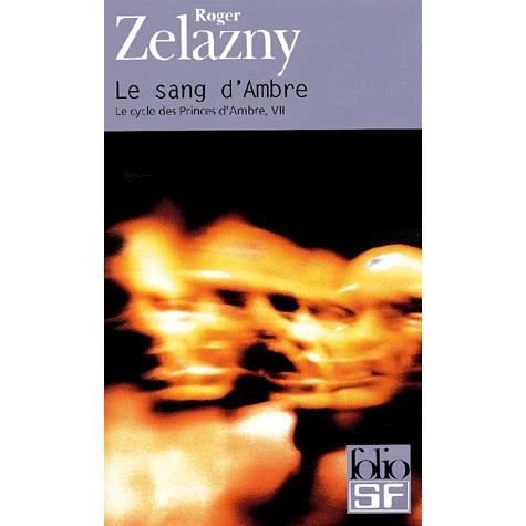 Sang D Ambre Cycle 7 (Folio Science Fiction) (French Edition) - Roger Zelazny - Livros - Gallimard Education - 9782070418954 - 1 de setembro de 2001