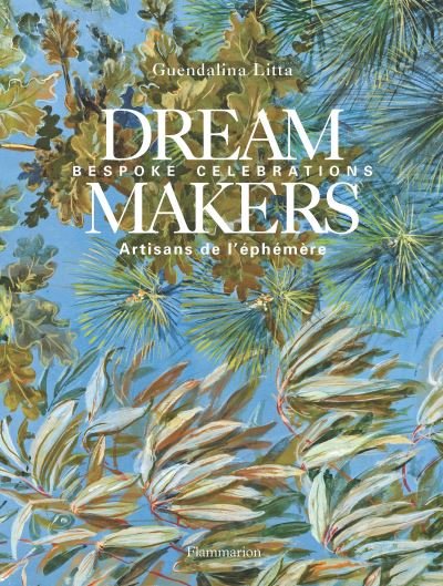 Cover for Guendalina Litta · Dream Makers: Bespoke Celebrations (Hardcover bog) (2020)
