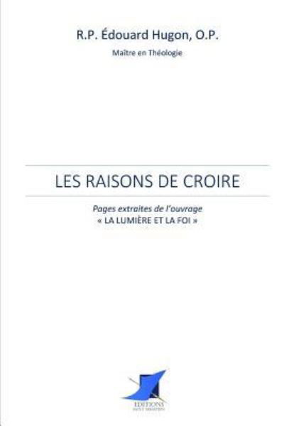 Cover for R.P. Édouard Hugon · Les raisons de croire (Paperback Book) (2016)
