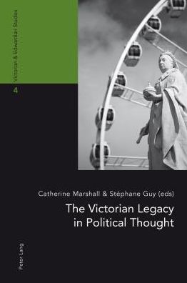 Cover for The Victorian Legacy in Political Thought - Victorian and Edwardian Studies (Paperback Book) [New edition] (2014)