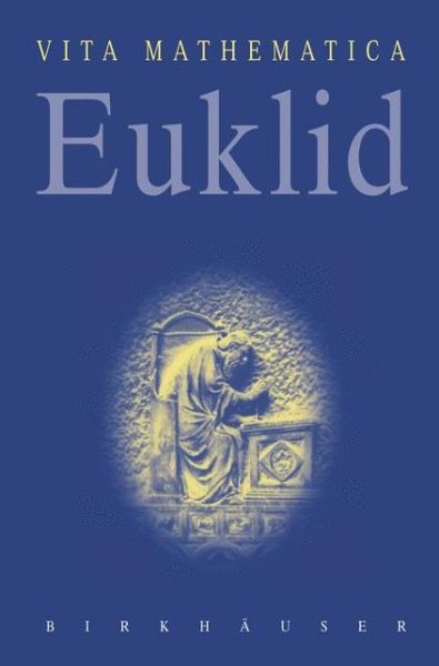 Cover for Jurgen Schoenbeck · Euklid: Um 300 V. Chr. - Vita Mathematica (Paperback Book) [Softcover Reprint of the Original 1st 2003 edition] (2012)