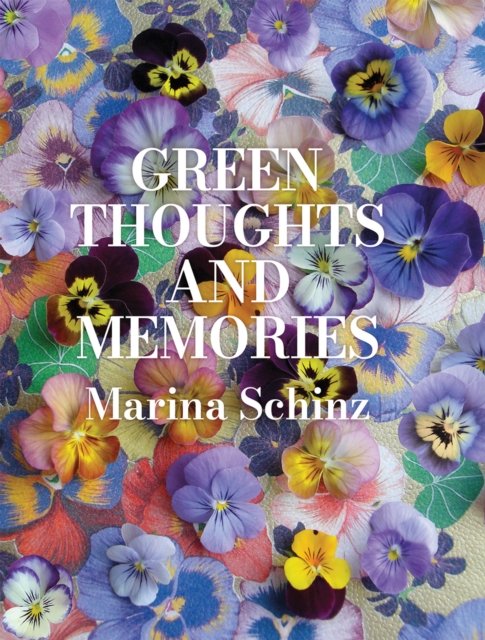 Cover for Marina Schinz · Green Thoughts and Memories (Hardcover Book) (2024)