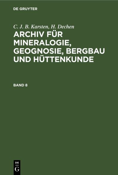 C. J. B. Karsten; H. Dechen - C. J. B. Karsten - Livros - de Gruyter GmbH, Walter - 9783112665954 - 13 de dezembro de 1901