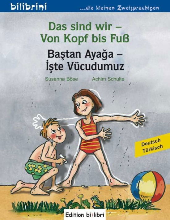 Das sind wir-Von Kopf bis Fuß.D-T - Böse - Books -  - 9783196995954 - 