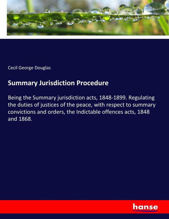 Summary Jurisdiction Procedure - Douglas - Books -  - 9783337424954 - January 12, 2018