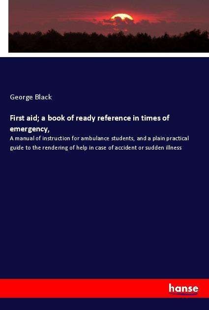 Cover for Black · First aid; a book of ready refere (Buch)