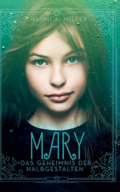 Cover for Miller · Mary - Das Geheimnis der Halbges (N/A) (2021)