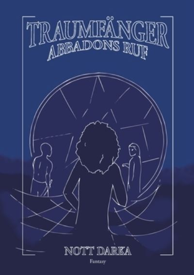 Cover for Nott Darka · Traumfanger Abbadons Ruf (Paperback Book) (2021)