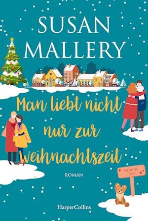 Cover for Susan Mallery · Man Liebt Nicht Nur Zur Weihnachtszeit (Book)