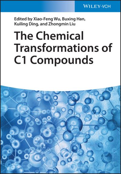 Cover for X-F Wu · The Chemical Transformations of C1 Compounds (Inbunden Bok) (2022)