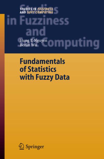 Cover for Hung T. Nguyen · Fundamentals of Statistics with Fuzzy Data - Studies in Fuzziness and Soft Computing (Gebundenes Buch) [2006 edition] (2006)