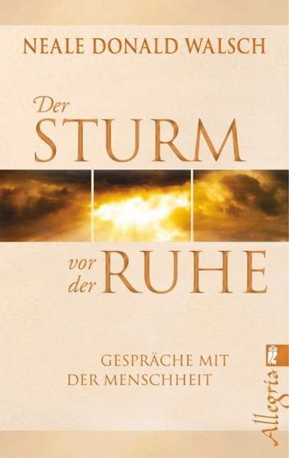 Cover for Neale Donald Walsch · Ullstein 74595 Walsch:Der Sturm vor der (Book)