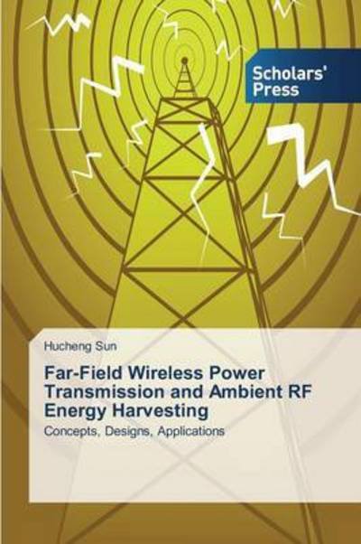 Cover for Sun Hucheng · Far-field Wireless Power Transmission and Ambient Rf Energy Harvesting (Paperback Book) (2015)