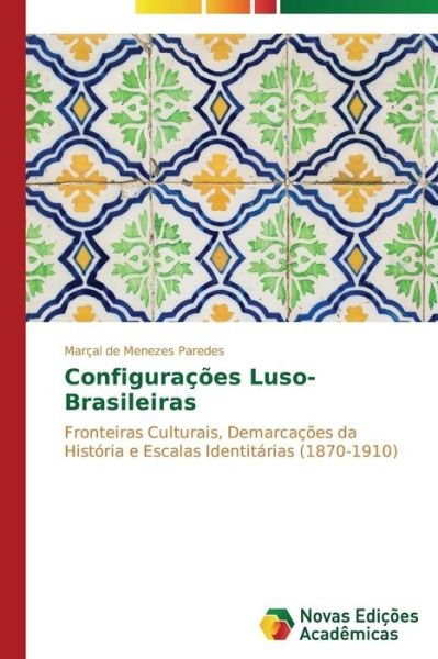 Cover for Marçal De Menezes Paredes · Configurações Luso-brasileiras (Paperback Book) [Portuguese edition] (2013)