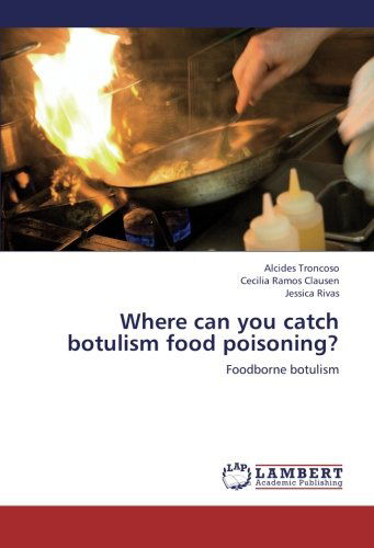 Cover for Jessica Rivas · Where Can You Catch Botulism Food Poisoning?: Foodborne Botulism (Paperback Book) (2012)