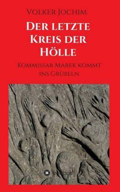 Der letzte Kreis der Hölle - Jochim - Bücher -  - 9783732377954 - 16. Dezember 2015