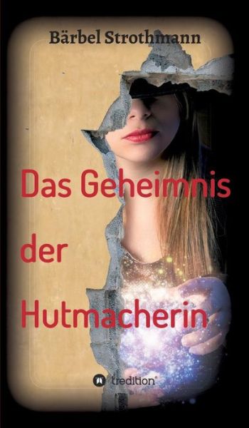 Cover for Bärbel Strothmann · Klara und das Geheimnis der Hutmacherin (Hardcover Book) (2016)