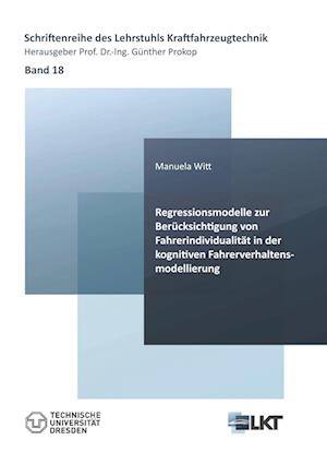 Cover for Manuela Witt · Regressionsmodelle zur Berücksichtigung von Fahrerindividualität in der kognitiven Fahrerverhaltensmodellierung (Paperback Book) (2021)